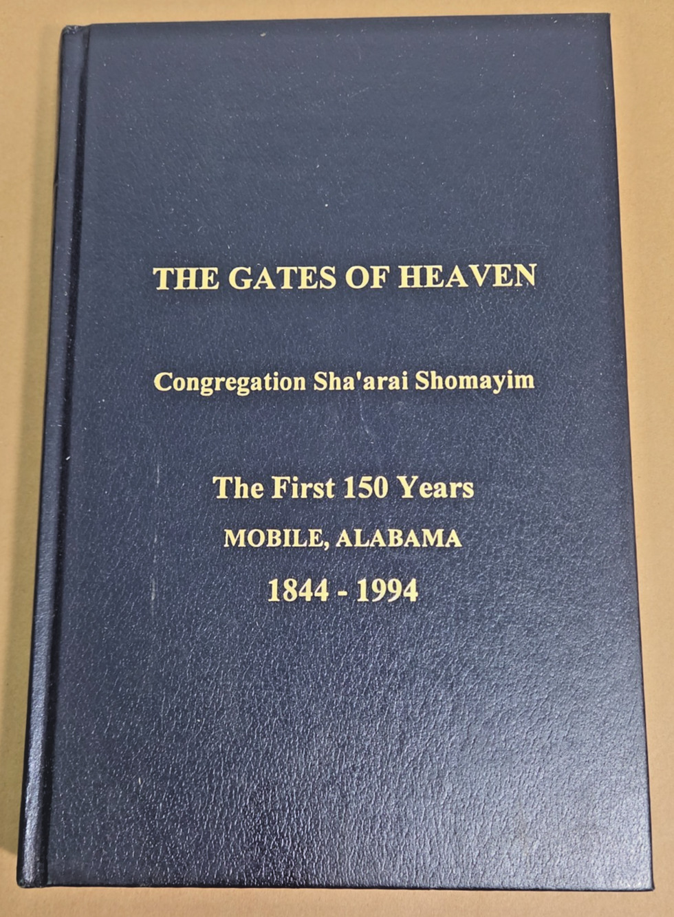 The Gates of Heaven: Sha'arai Shomayim Mobile AL 150 Years Jewish History 1994